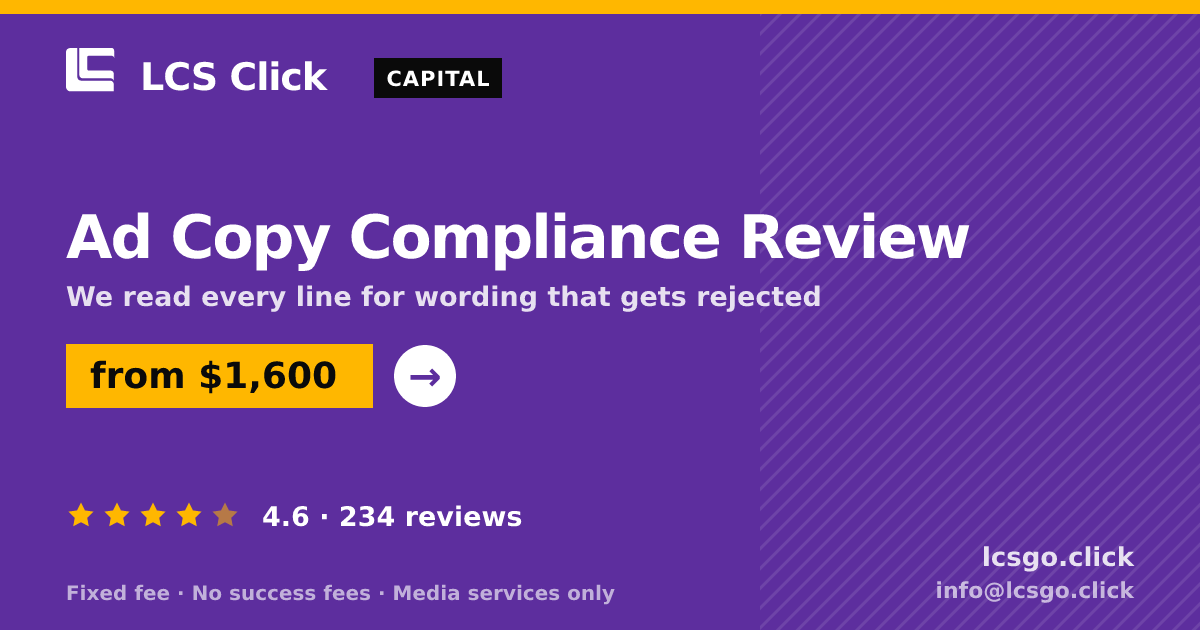 Ad Copy Compliance Review — from $1,600, rated 4.6/5 across 234 reviews. LCS Click.