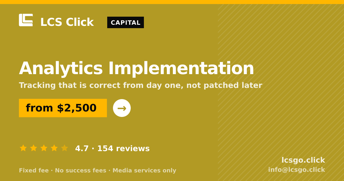Analytics Implementation — from $2,500, rated 4.7/5 across 154 reviews. LCS Click.
