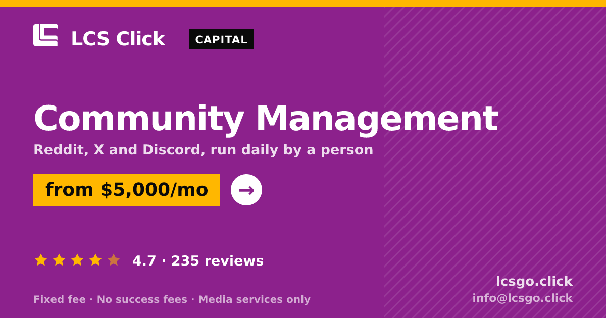 Community Management — from $5,000/mo, rated 4.7/5 across 235 reviews. LCS Click.