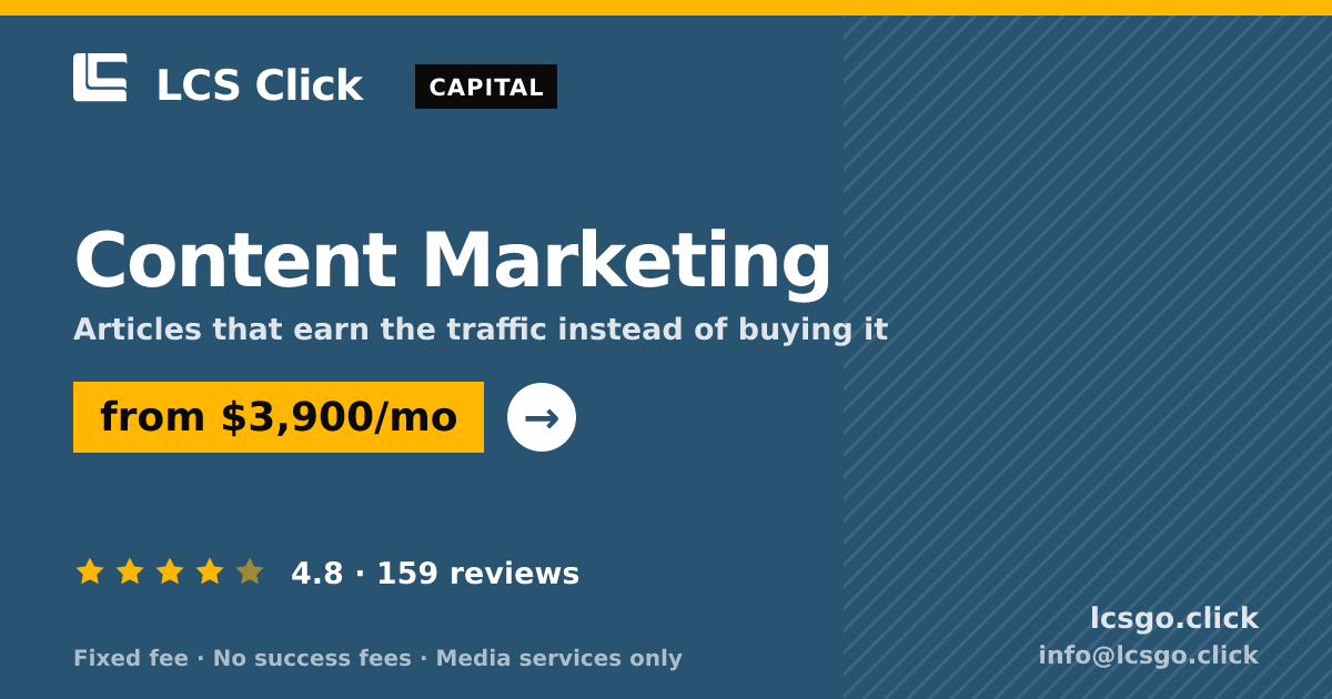 Content Marketing — from $3,900/mo, rated 4.8/5 across 159 reviews. LCS Click.