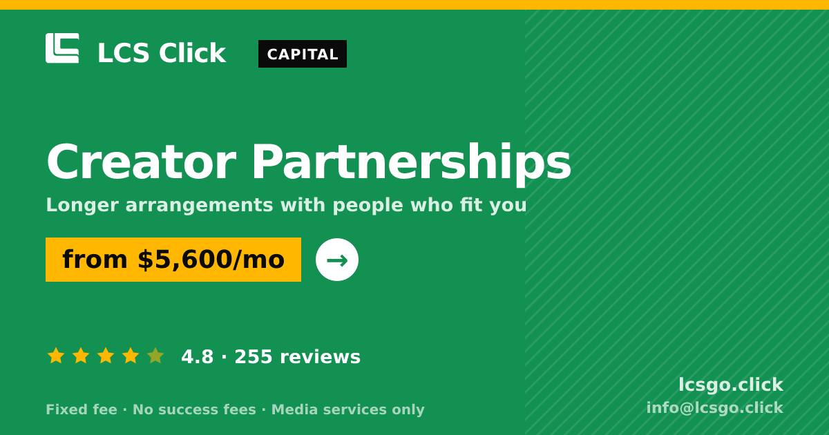 Creator Partnerships — from $5,600/mo, rated 4.8/5 across 255 reviews. LCS Click.