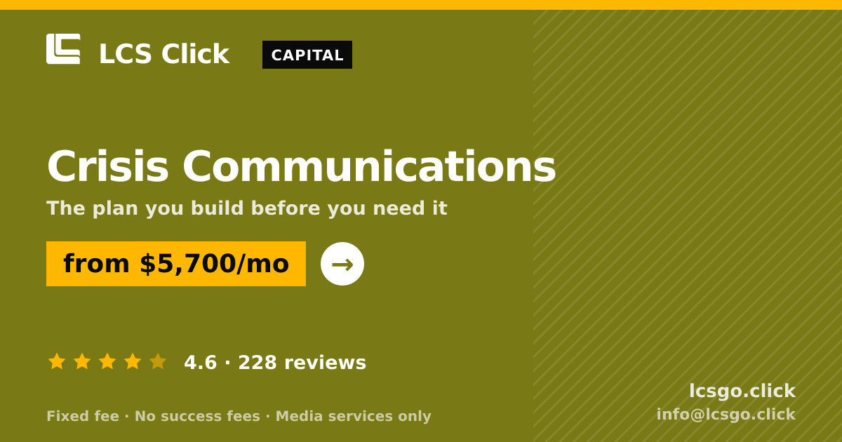 Crisis Communications — from $5,700/mo, rated 4.6/5 across 228 reviews. LCS Click.