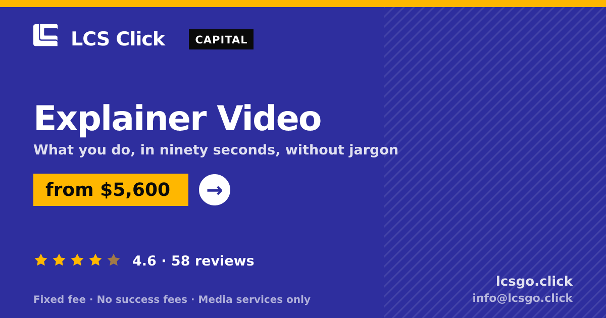 Explainer Video — from $5,600, rated 4.6/5 across 58 reviews. LCS Click.