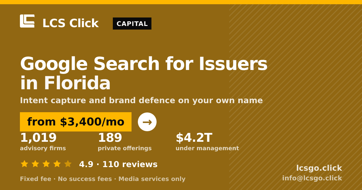 Google Search for Issuers in Florida — from $3,400/mo, rated 4.9/5 across 110 reviews. LCS Click.