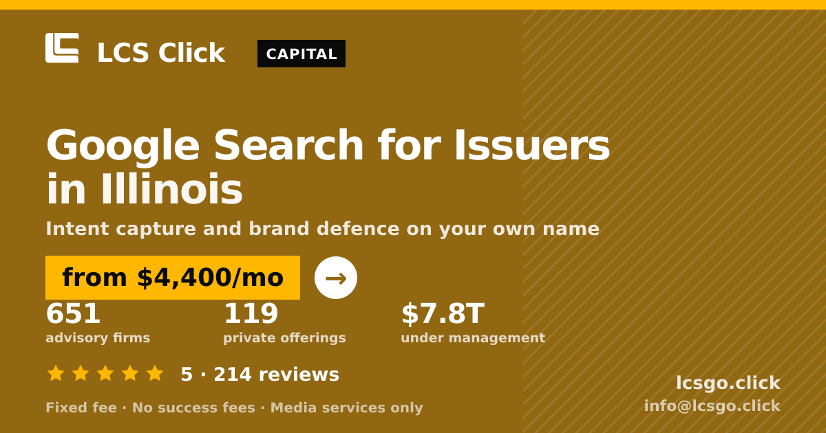 Google Search for Issuers in Illinois — from $4,400/mo, rated 5/5 across 214 reviews. LCS Click.