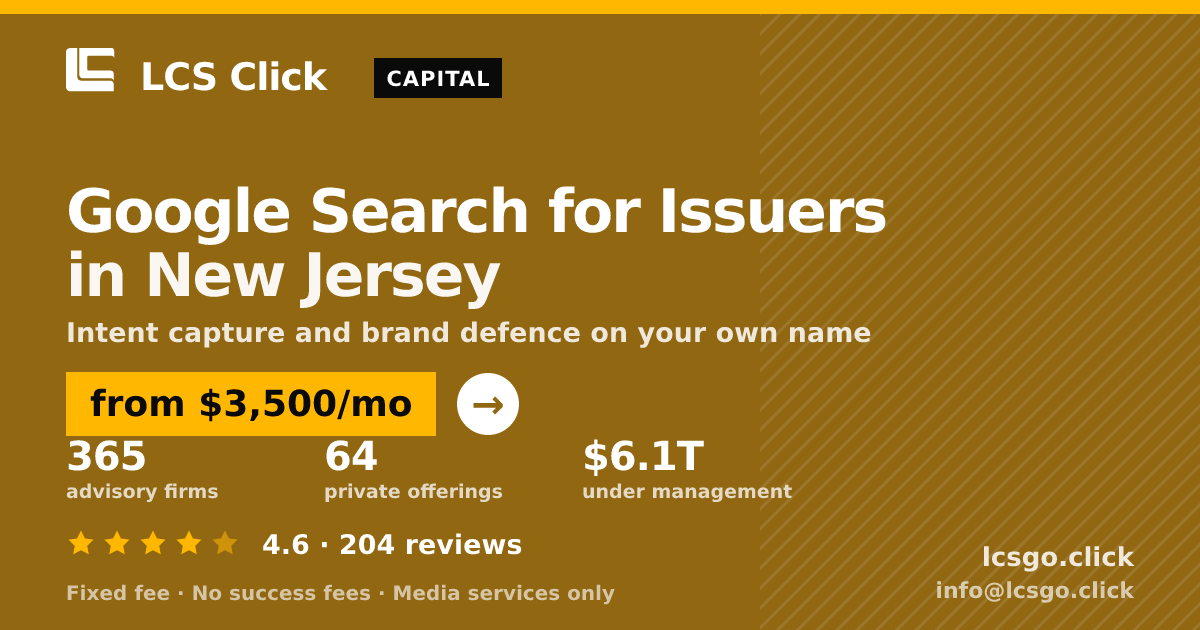 Google Search for Issuers in New Jersey — from $3,500/mo, rated 4.6/5 across 204 reviews. LCS Click.