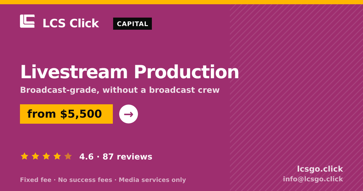 Livestream Production — from $5,500, rated 4.6/5 across 87 reviews. LCS Click.