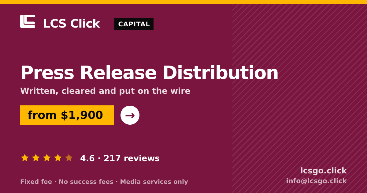 Press Release Distribution — from $1,900, rated 4.6/5 across 217 reviews. LCS Click.