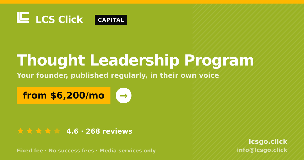 Thought Leadership Program — from $6,200/mo, rated 4.6/5 across 268 reviews. LCS Click.