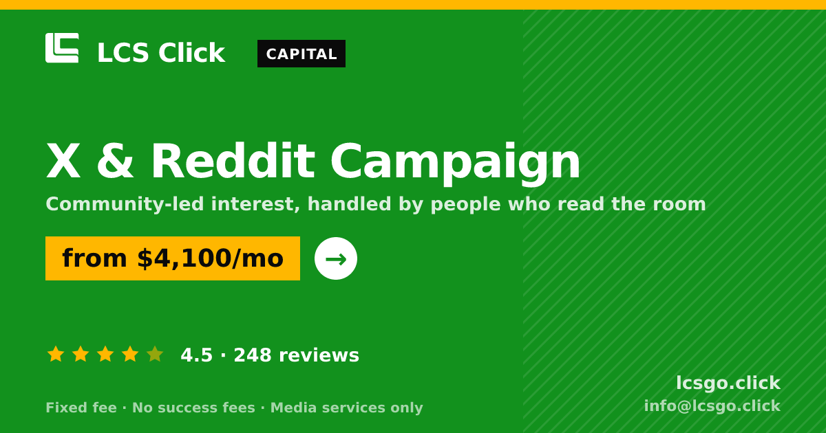 X & Reddit Campaign — from $4,100/mo, rated 4.5/5 across 248 reviews. LCS Click.